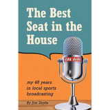 The Best Seat in the House: My 48 years in local sports broadcasting - Paperback