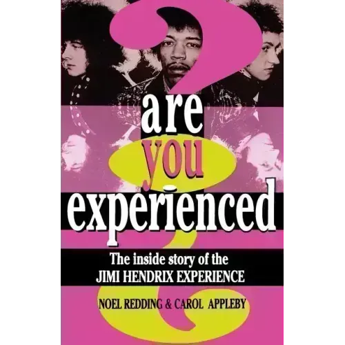 Are You Experienced?: The Inside Story of the Jimi Hendrix Experience