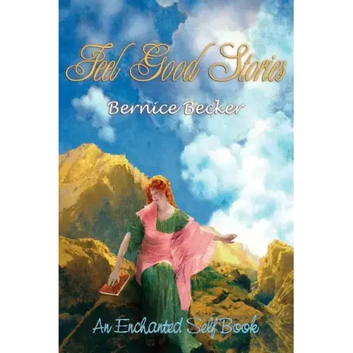 Feel Good Stories: An Enchanted Self Book