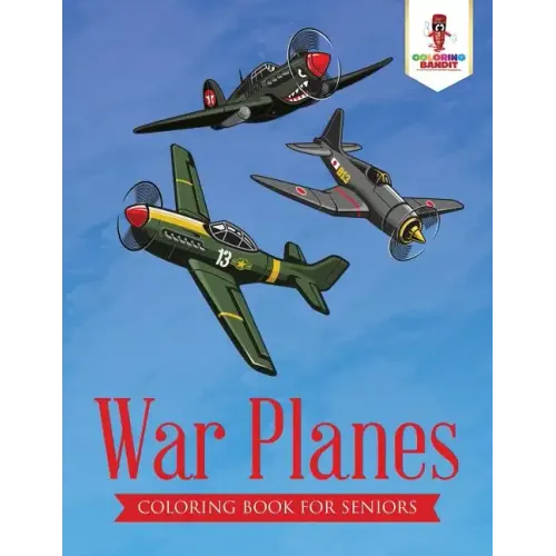 War Planes: Coloring Book for Seniors