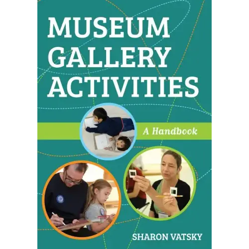 Museum Gallery Activities: A Handbook