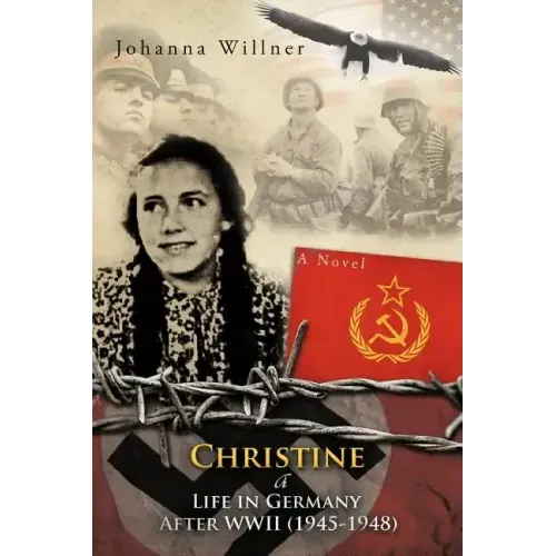 Christine a Life in Germany After WWII (1945-1948)