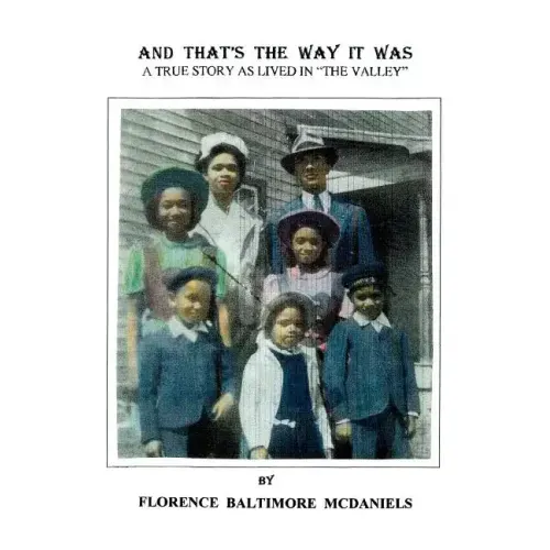 And That's the Way It Was: A True Story as Lived in the Valley