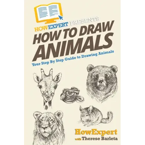 How To Draw Animals: Your Step-By-Step Guide To Drawing Animals