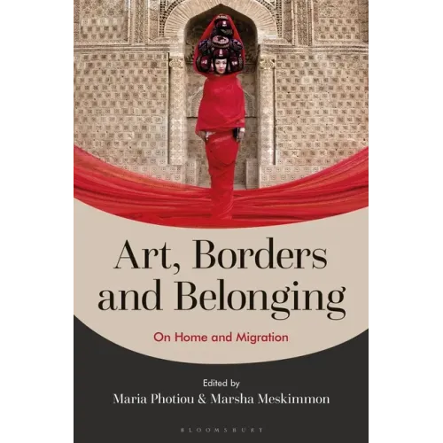 Art, Borders and Belonging: On Home and Migration
