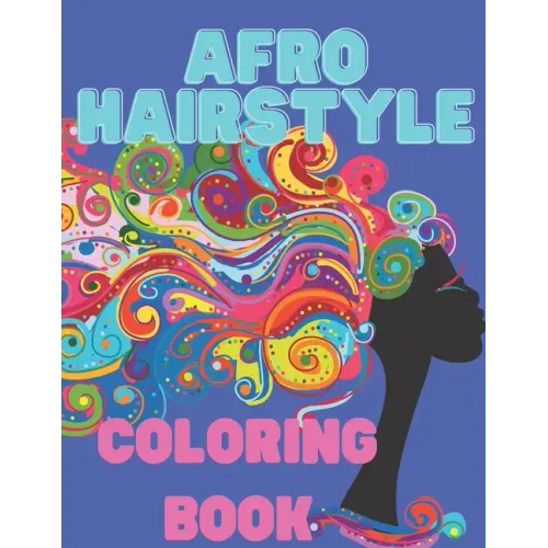 Afro Hairstyle coloring book: Gorgeous black women and men, Afro, dreadlocks, natural hair, African background, curly hair
