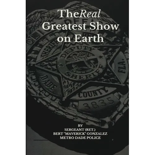 The Real Greatest Show on Earth