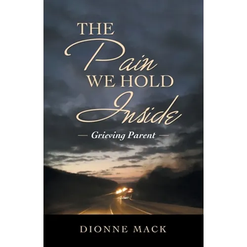 The Pain We Hold Inside: Grieving Parent