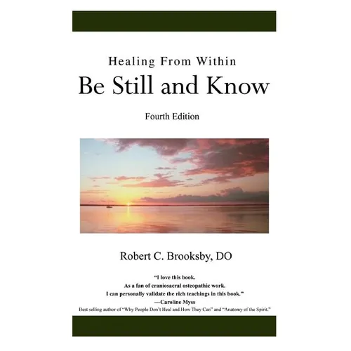 Healing From Within Be Still and Know: Fourth Edition