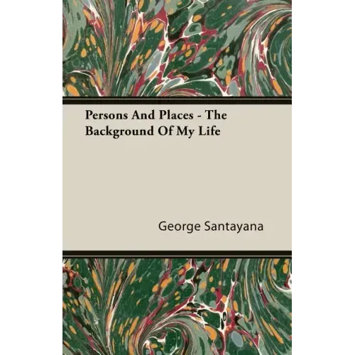 Persons and Places - The Background of My Life