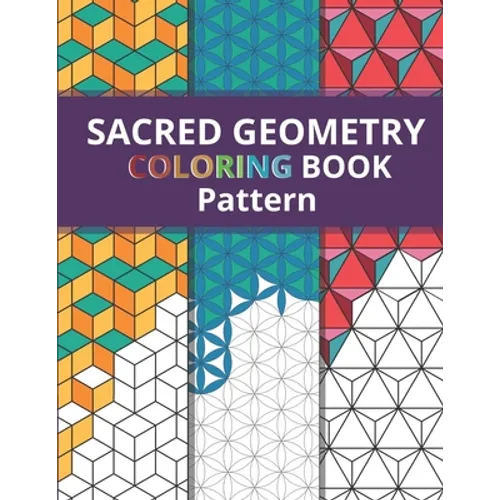 Sacred Geometry Pattern Coloring Book: Simply Beautiful Yet Complex Design for Kids and Adult / One Side Printing to Prevent Back Side Bleed / Stress
