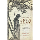 Hanging Ruth Blay: An Eighteenth-Century New Hampshire Tragedy