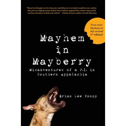 Mayhem in Mayberry: Misadventures of a P.I. in Southern Appalachia