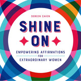 Shine on: Empowering Affirmations for Extraordinary Women - Paperback