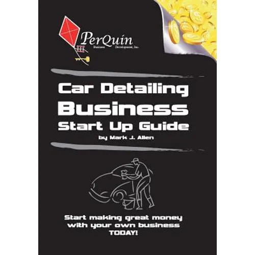 Car Detailing Business Start-Up Guide