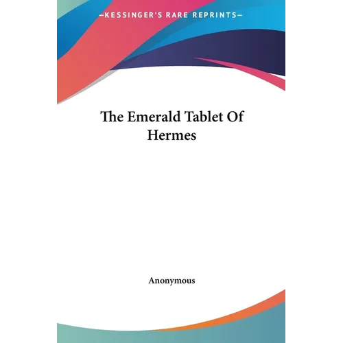 The Emerald Tablet Of Hermes