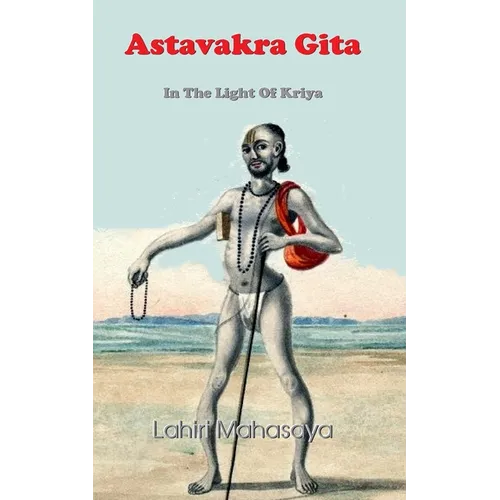 Astavakra Gita: In The Light Of Kriya