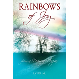 Rainbows of Joy: from a Diary of Despair