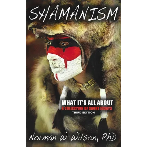 Shamanism - What It's All About