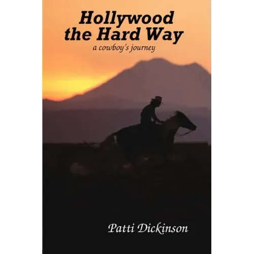 Hollywood the Hard Way