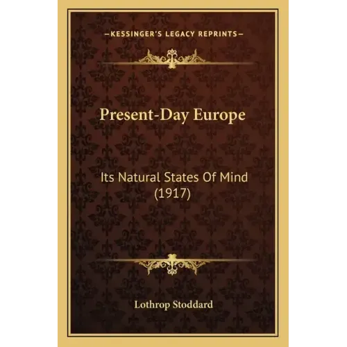 Present-Day Europe: Its Natural States Of Mind (1917)