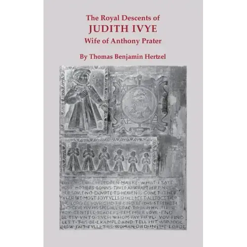 Royal Descents of Judith Ivye, Wife of Anthony Prater