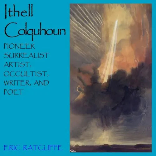 Ithell Colquhoun: Pioneer Surrealist Artist, Occultist, Writer and Poet