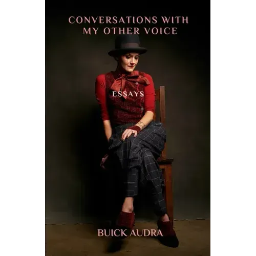 Conversations with My Other Voice: Essays