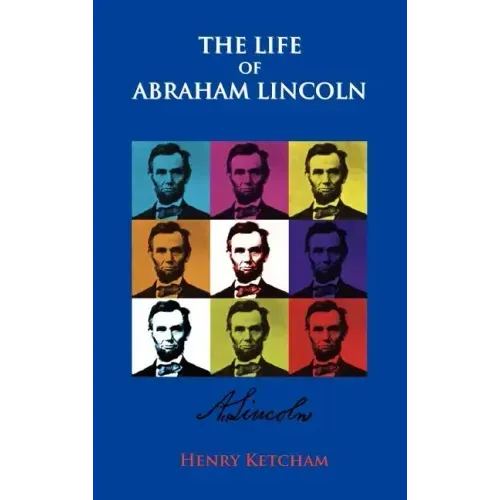 The Life Of Abraham Lincoln
