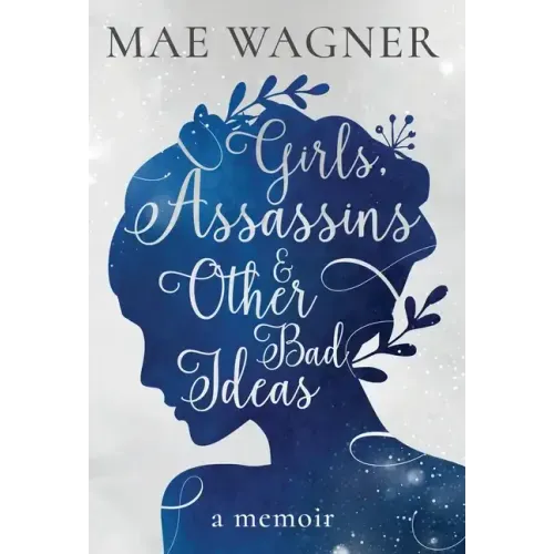 Girls, Assassins & Other Bad Ideas