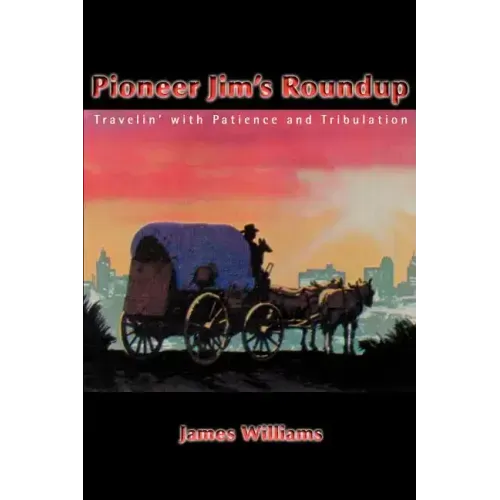 Pioneer Jim's Roundup: Travelin' with Patience and Tribulation