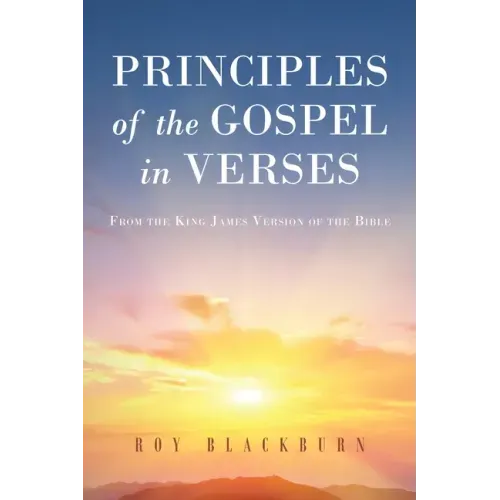 Principles of the Gospel in Verses: From the King James Version of the Bible