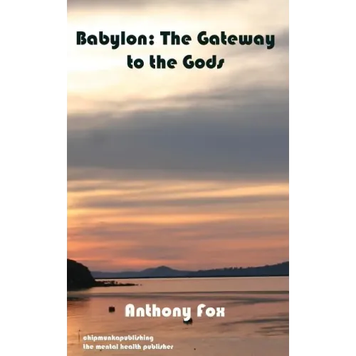 Babylon: The Gateway to the Gods