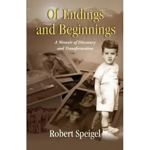 Of Endings and Beginnings: A Memoir of Discovery and Transformation