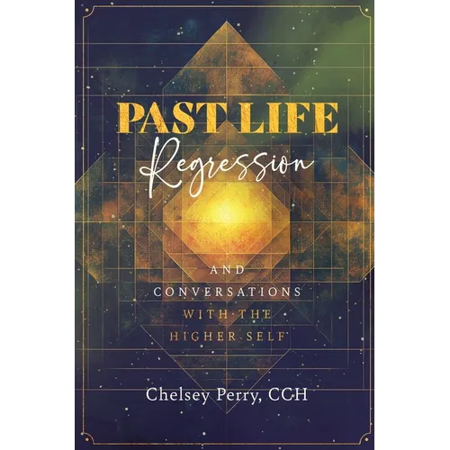 Past Life Regression and Conversations with the Higher Self