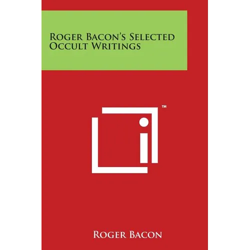 Roger Bacon's Selected Occult Writings