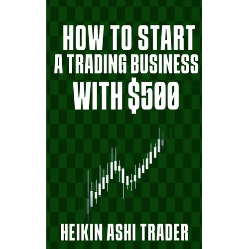 How to Start a Trading Business with $500