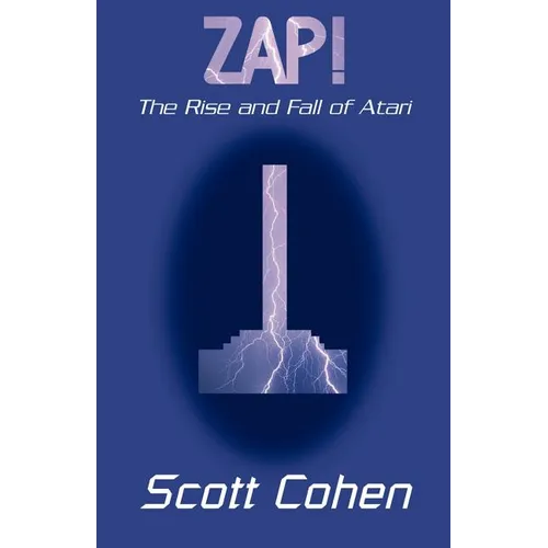ZAP!: The Rise and Fall of Atari