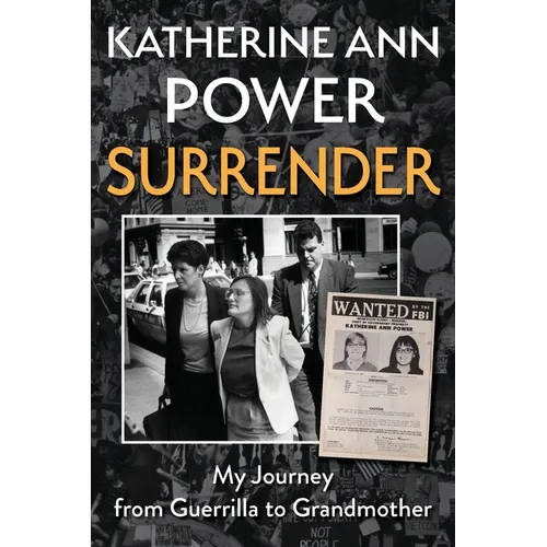 Surrender: My Journey from Guerrilla to Grandmother