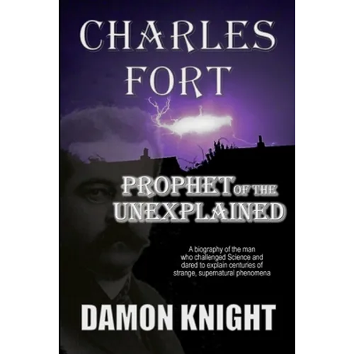Charles Fort: Prophet of the Unexplained