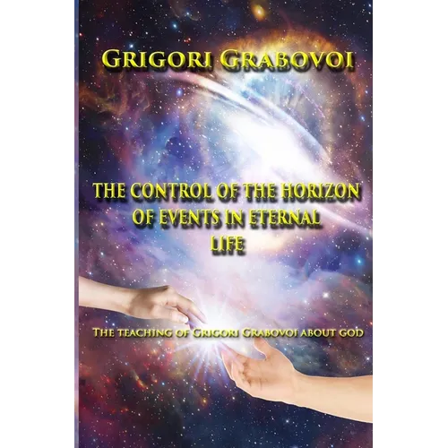 The Control of the Horizon of Events in Eternal Life