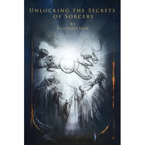 Unlocking the Secrets of Sorcery