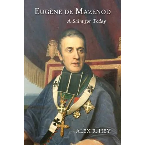 Eugene de Mazenod: A Saint for Today