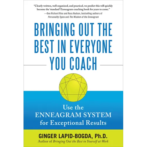 Bringing Out the Best in Everyone You Coach (Pb)