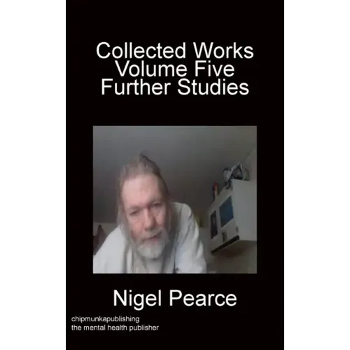 Collected Works Volume Five Further Studies