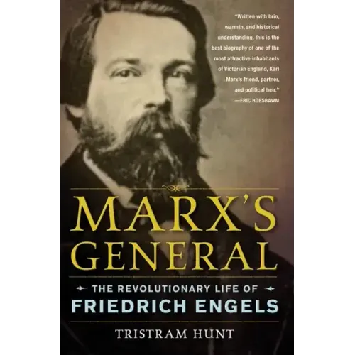 Marx's General: The Revolutionary Life of Friedrich Engels