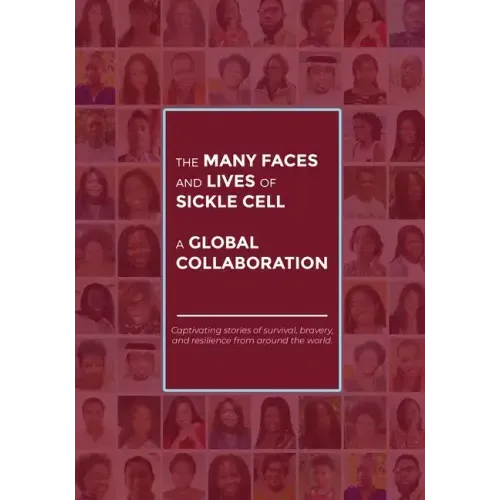The Many Faces and Lives of Sickle Cell - A Global Collaboration