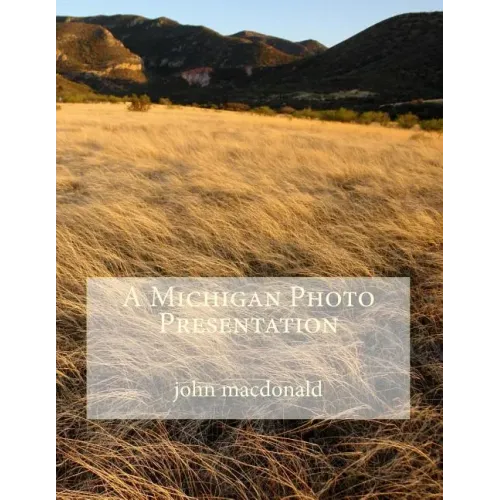 A Michigan Photo Presentation