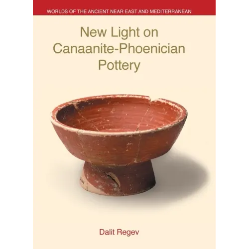 New Light on Canaanite-Phoenician Pottery