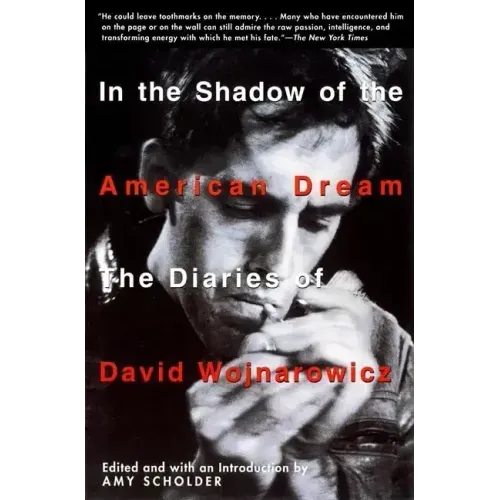 In the Shadow of the American Dream: The Diaries of David Wojnarowicz